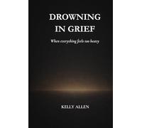 Drowning in Grief: When Everything Feels Too Heavy (Choosing Joy Over Grief)