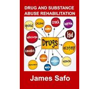 Drug and Substance Abuse Rehabilitation