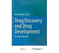 Drug Discovery and Drug Development: The Indian Narrative