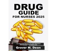 Drug Guide for Nurses 2025: Your Essential Resource for Safe Medication Administration and Patient Care