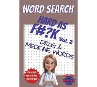 Drug & Medicine Words - Word Search Puzzle Book [Hard as F#?K, Vol 2]: Popular Medicine Names