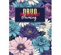 Drug Pharmacology Nursing: Organize, Study, and Succeed in Nursing Pharmacology