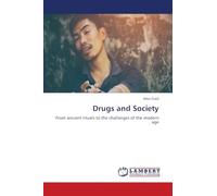 Drugs and Society: From ancient rituals to the challenges of the modern age