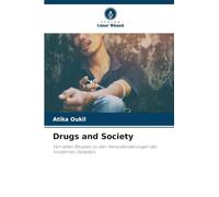Drugs and Society: Von alten Ritualen zu den Herausforderungen des modernen Zeitalters