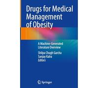 Drugs for Medical Management of Obesity: A Machine-Generated Literature Overview