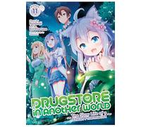 Drugstore in Another World: The Slow Life of a Cheat Pharmacist (Manga) Vol. 11