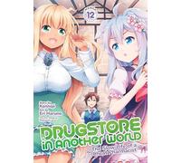 Drugstore in Another World: The Slow Life of a Cheat Pharmacist (Manga) Vol. 12