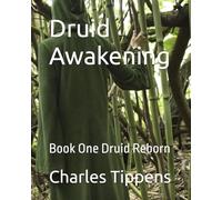 Druid Awakening: Book One Druid Reborn