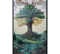 Druid King's Domain: An Epic Fantasy of Deities, Assassins, and Ancient Magic (The Sum Of Four)