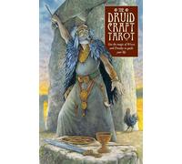Druidcraft Tarot: Use the Magic of Wicca and Druidry to Guide Your Life