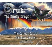 Druk the Kindly Dragon: The Curious Case of Rainbow Slushies