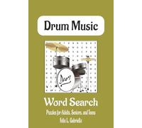 Drum Music Word Search Book: Drum Music Word Puzzle Search Book: Word Searches with Easy to Read Print About Drums, Drum Technique, Percussive ... Gifts for Vacations, Holidays, and Free Times