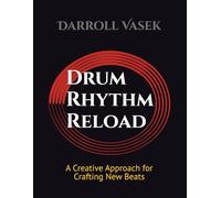 Drum Rhythm Reload: A Creative Approach for Crafting New Beats
