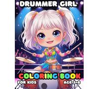 Drummer Girl Coloring For Kid Book Age 3-8: bold and easy of 51 High Quality Drummer Girl coloring pages
