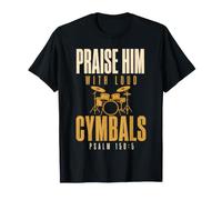 Drummer Praise Him with Loud Cymbals Drumming Christian Camiseta