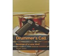 Drummer's Call: Revenge of a Lone Wolf