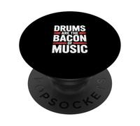 Drums Are The Bacon of Music PopSockets PopGrip Adhesivo