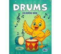Drums Colouring Book Vol 1 : Bold & Easy Outlines for Kids Who Love Music