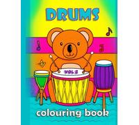 Drums Colouring Book Vol 1 : Bold & Easy Outlines for Kids Who Love Music