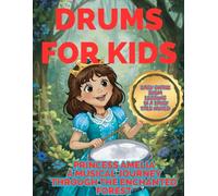 DRUMS FOR KIDS - Princess Amelia a musical journey through the enchanted forest: Easy Snare Drum Lessons in a Fairy Tale World
