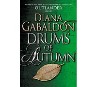 Drums Of Autumn. Outlander 4: The spellbinding Scottish historical romance from the epic, bestselling series (Outlander 4): 04