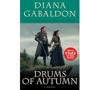Drums of Autumn (Starz Tie-in Edition): A Novel (Outlander) [Idioma Inglés]