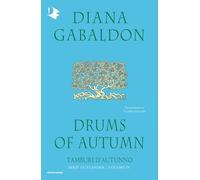 Drums of autumn. Tamburi d'autunno. Outlander (Vol. 4) (Oscar fantastica)