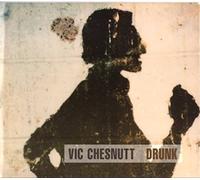 Drunk by Chesnutt, Vic (1994-02-07)