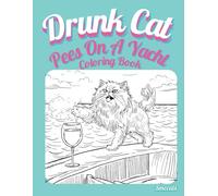 Drunk Cat Pees On A Yacht Coloring Book