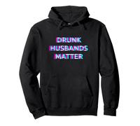 Drunk Husbands Matter Day Drinking Funny Husband Drinker Sudadera con Capucha