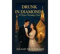 DRUNK IN DIAMONDS: A Vega's Wedding Twist