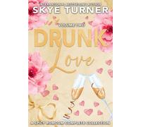 Drunk Love: A Spicy RomCom Complete Collection: Volume Two (Love Drunk Short Stories)