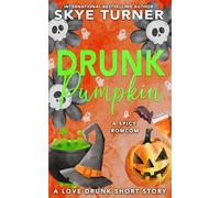 Drunk Pumpkin: A Love Drunk Short Story: 10
