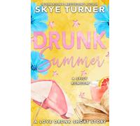 Drunk Summer: A Love Drunk Short Story: 6