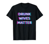 Drunk Wives Matter Day Drinking Funny Wife Drinker Camiseta