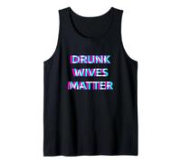 Drunk Wives Matter Day Drinking Funny Wife Drinker Camiseta sin Mangas