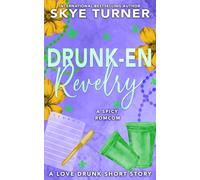 Drunken Revelry: A Love Drunk Short Story: 2