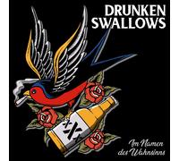 Drunken Swallows - Im Namen des Wahnsinns (Digipak)
