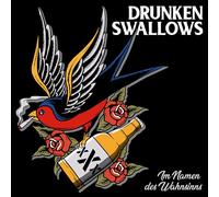 Drunken Swallows - Im Namen des Wahnsinns (Digipak)