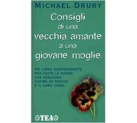 Drury Michael - Consigli Di Una Vecchia Amante a Un
