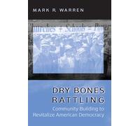Dry Bones Rattling: Community Building to Revitalize American Democracy (Princeton Studies in American Politics: Historical, International, and Comparative Perspectives): 77
