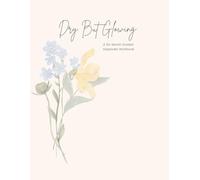 Dry But Glowing: A Guided 6-Month Keepsake Workbook for Your Alcohol-Free Journey