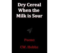Dry Cereal When the Milk is Sour