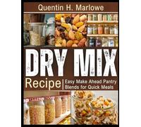 DRY MIX RECIPE: Easy Make Ahead Pantry Blends for Quick Meals