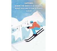 Dry Powder - Ski notebook: Soft cover Notebook. Journal for Friends and Family. Visit Japan series