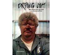 DRYING OUT: More Stories from my Career as a Commercial Diver