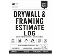 Drywall & Framing Estimate Log: Professional Estimating Workbook for Drywall Contractors, Framers, Steel Stud, Wood Framing, Ceiling Systems & Construction Professionals
