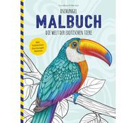 Dschungel Malbuch / Die Welt der exotischen Tiere: Über 50 fröhliche Ausmalmotive ab 6 Jahren - Affe, Faultier, Papagei, Tiger, Chamäleon & mehr (Tier Malbücher)