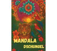 Dschungel Mandala: uit het hart van de jungle