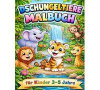 Dschungeltiere Malbuch: Dschungeltiere Malbuch für Kinder von 3-5 Jahren mit Großen einfachen Motiven mit dicken Linien (Onkel Patricks Malbücher)